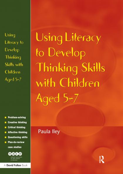 Using Literacy to Develop Thinking Skills with Children Aged 5 -7
