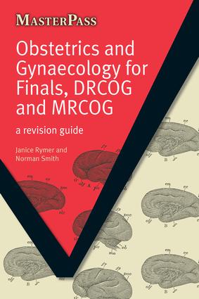 Obstetrics and Gynaecology for Finals DRCOG and MRCOG