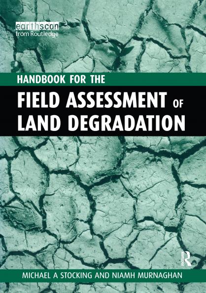 Handbook for the Field Assessment of Land Degradation