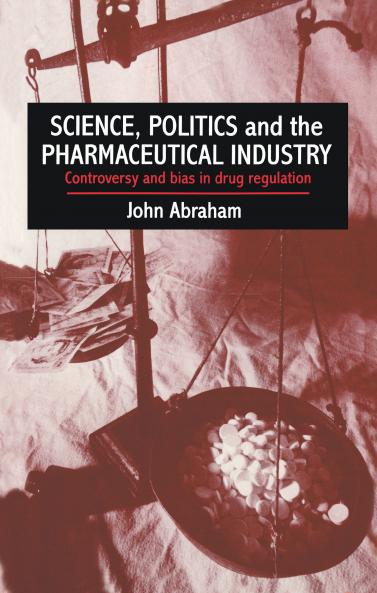 Science Politics And The Pharmaceutical Industry