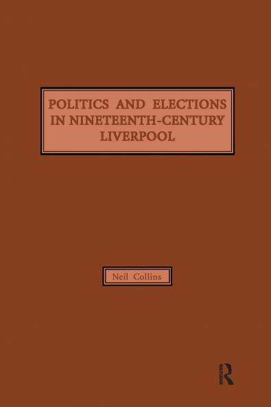Politics and Elections in Nineteenth-Century Liverpool