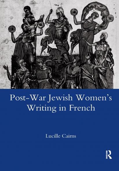 Post-War Jewish Women's Writing in French