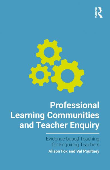 Professional Learning Communities and Teacher Enquiry