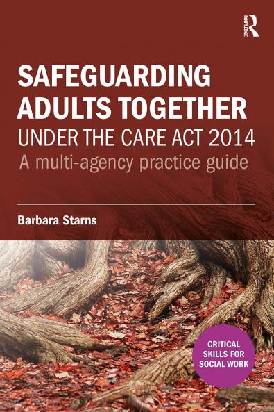 Safeguarding Adults Together under the Care Act 2014