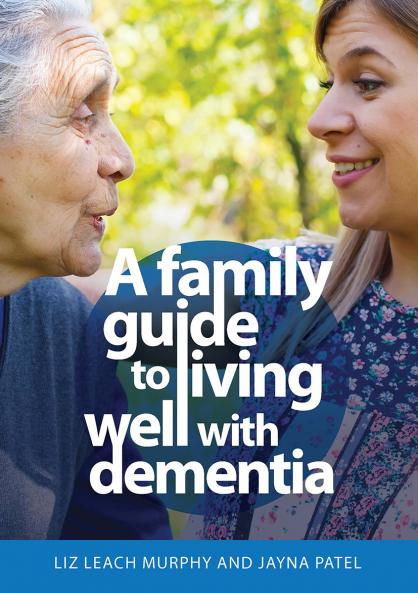 Family Guide to Living Well with Dementia