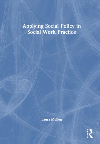 Applying Social Policy in Social Work Practice
