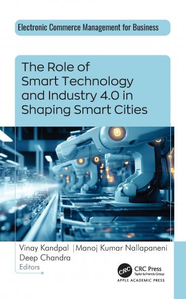 Role of Smart Technology and Industry 4.0 in Shaping Smart Cities