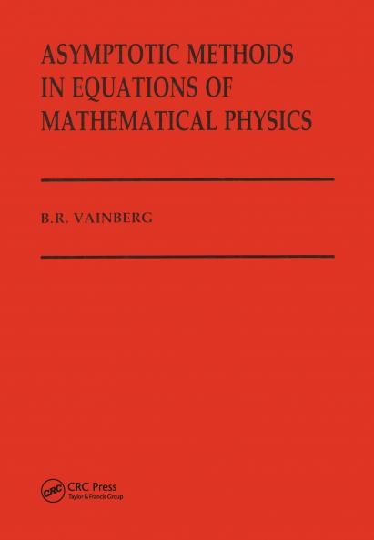Asymptotic Methods in Equations of Mathematical Physics