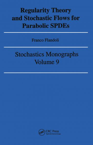 Regularity Theory and Stochastic Flows for Parabolic ISPDES