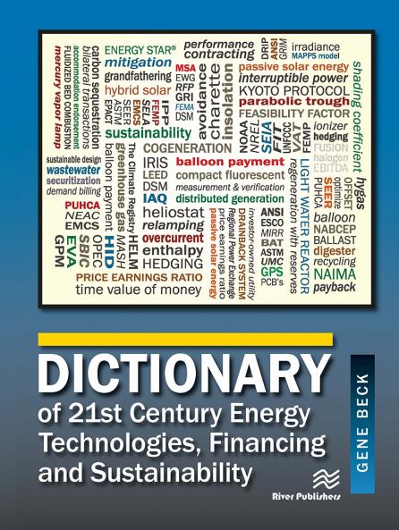 Dictionary of 21st Century Energy Technologies Financing and Sustainability