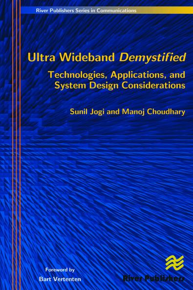 Ultra Wideband Demystified Technologies Applications and System Design Considerations