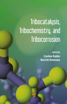 Tribocatalysis Tribochemistry and Tribocorrosion