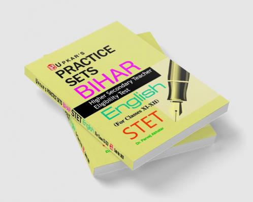 Practice Sets Bihar Higher Secondary Teacher Eligibility Test English (For Classes XI-XII)