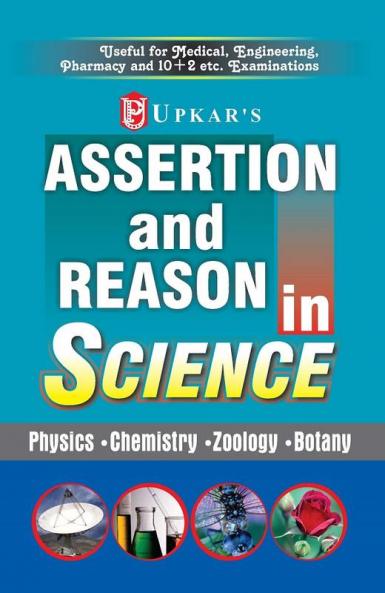 Assertion and Reason in Science ( Medi.Eng.Pharmacy )
