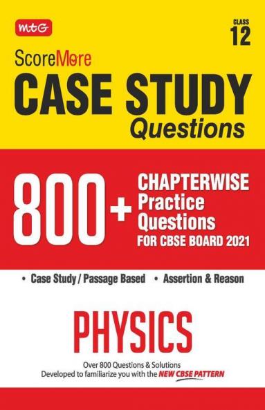 Score More Case Study Chapter wise Practice Questions Physics Class-12