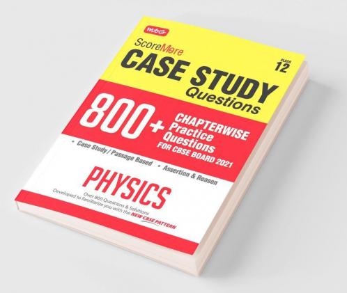Score More Case Study Chapter wise Practice Questions Physics Class-12