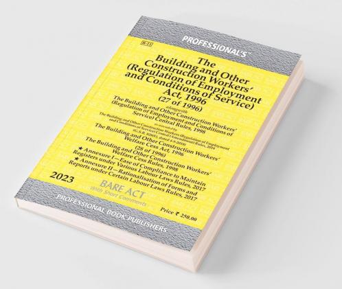 Building and Other Construction Workers (Regulation of Employment and Conditions of Service) Act 1996 alongwith Building and Other Construction Workers Central Rules 1998