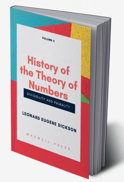 History of the Theory of Numbers Divisibility and Primality (Volume 2 )