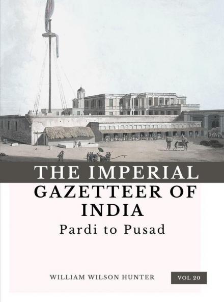 The Imperial Gazetteer of India (Vol 20) Pardi to Pusad