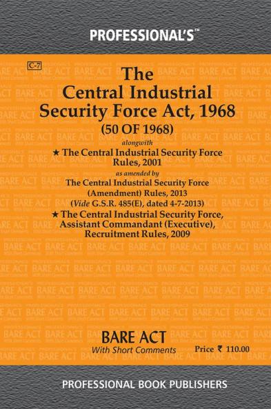 Central Industrial Security Force Act 1968 alongwith Central Industrial Security Force Rules 2001