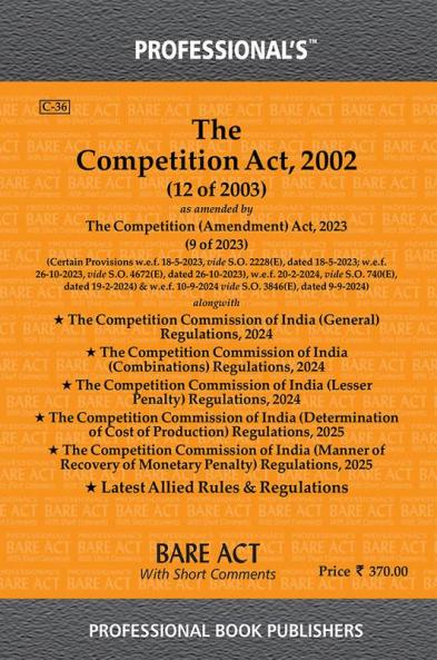 Competition Act 2002 alongwith as amended by Competition (Amendment) Act 2023 alongwith Rules & Regulations