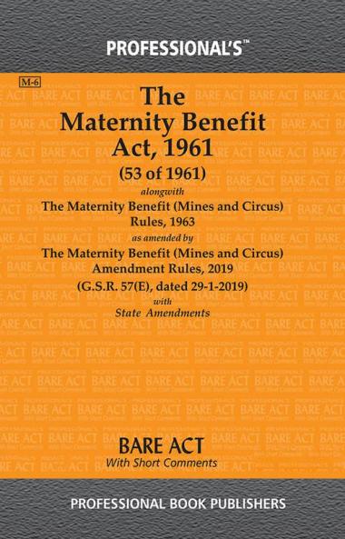 Maternity Benefit Act 1961 Alongwith Maternity Benefit (Mines and Circus) Rules 1963