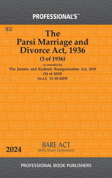 Parsi Marriage and Divorce Act 1936 as amended by Jammu and Kashmir Reorganisation Act 2019 With Short Comments