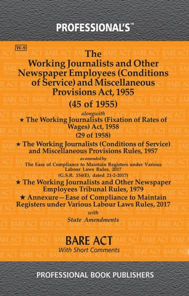 Working Journalists and Other Newspaper Employees (Conditions of Service) and Miscellaneous Provisions Act 1955 alongwith Rules