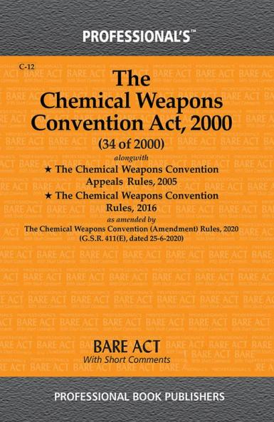 Chemical Weapons Convention Act 2000 alongwith Chemical Weapons Convention Appeals Rules 2005