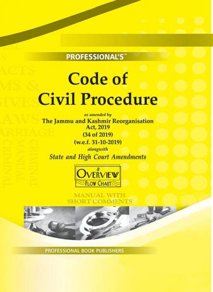Code of Civil Procedure as amended by Jammu and Kashmir Reorganisation Act 2019 Alongwith State and High Court Amendments