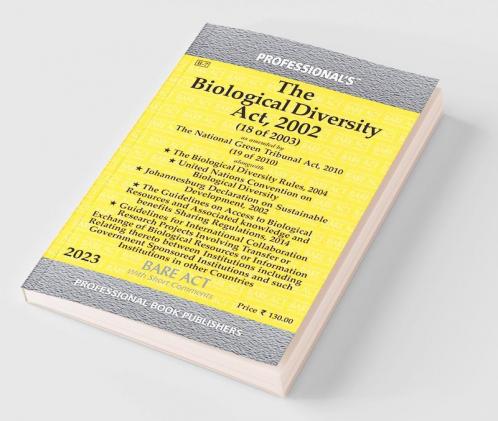 Biological Diversity Act 2002 as amended by Biological Diversity (Amendment) Act 2023 alongwith Rules & Regulations