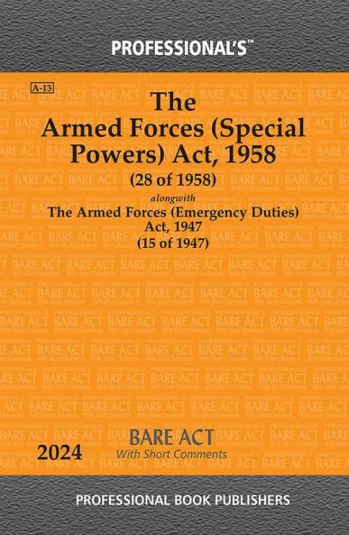 Armed Forces (Special Powers) Act 1958 Alongwith Armed Forces (Emergency Duties) Act 1947