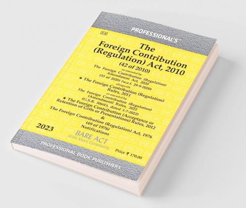 Foreign Contribution (Regulation) Act 2010 alongwith Rules