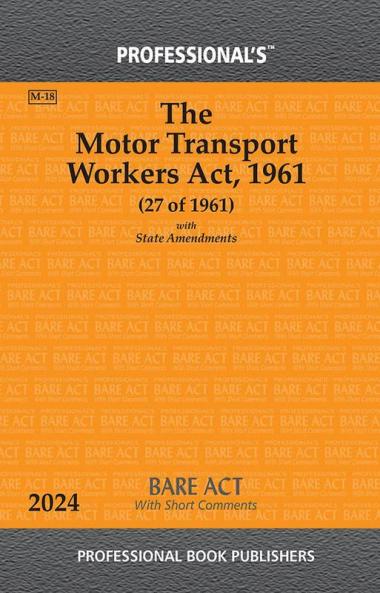 Motor Transport Workers Act 1961 With State Amendments & Short Comments