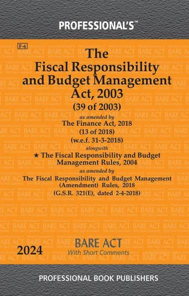 Fiscal Responsibility and Budget Management Act 2003 as amended by Finance Act 2018 alongwith Rules