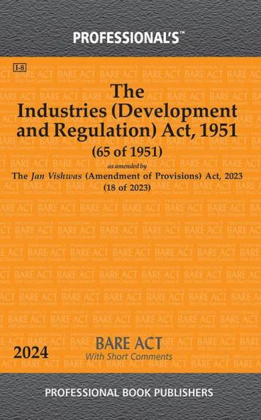 Industries (Development and Regulation) Act 1951 as amended by Industries (Development and Regulation) Amendment Act 2016 With Short Comments