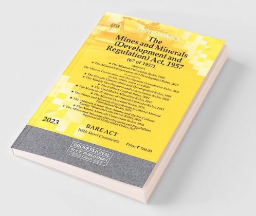 Mines and Minerals (Development & Regulation) Act 1957 as amended by Mines & Minerals (Development & Regulation Amendment) Act 2023 alongwith Rules & Regulations