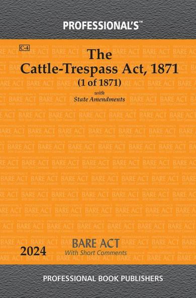 Cattle-Trespass Act 1871With State Amendments & Short Comments