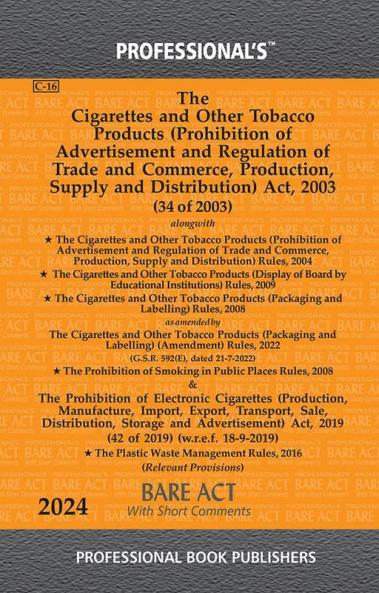 Cigarettes and Other Tobacco Products (Prohibition of Advertisement and Regulation of Trade and Commerce Production Supply and Distribution) Act 2003 Alongwith Rules