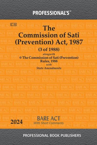 Commission of Sati (Prevention) Act 1987 Alongwith Commission of Sati (Prevention) Rules 1988 With State Amendments