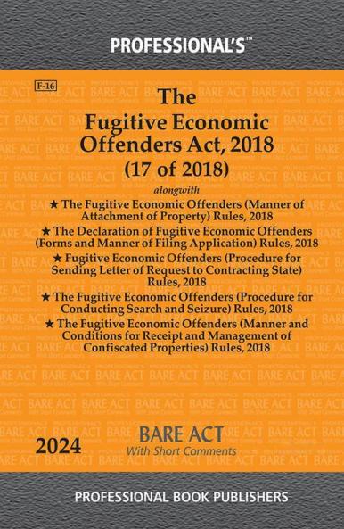 Fugitive Economic Offenders Act 2018 Alongwith Fugitive Economic Offenders (Manner of Attachment of Property) Rules 2018