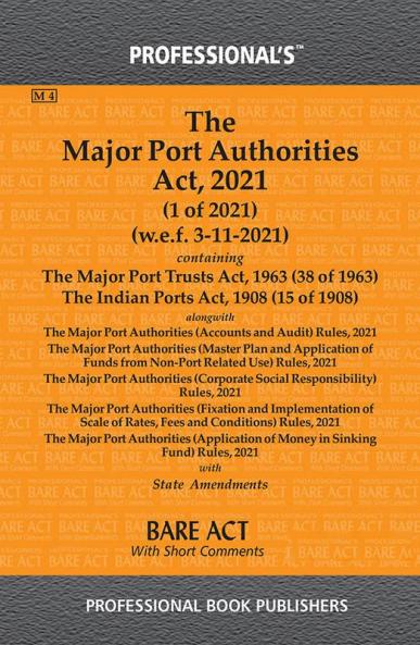 Major Port Authorities Act 2021 Containing Major Port Trusts Act 1963 & Indian Ports Act 1908