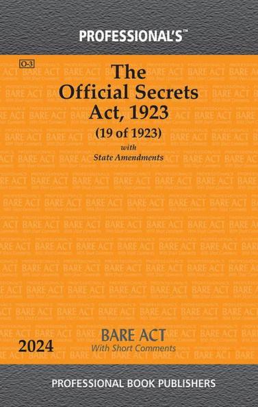 Official Secrets Act 1923 With State Amendments & Short Comments