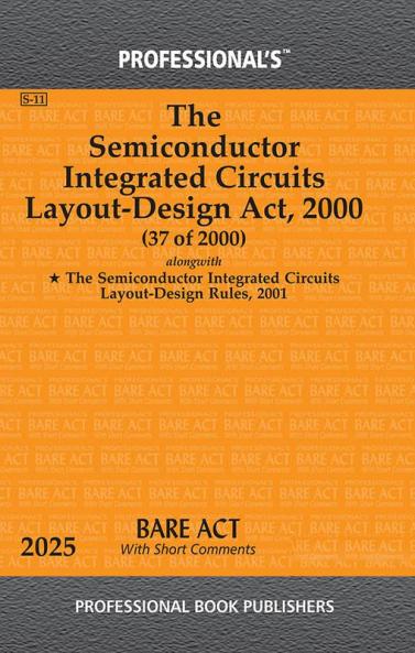 Semiconductor Integrated Circuits Layout-Design Act 2000 alongwith Semiconductor Integrated Circuits Layout-Design Rules 2001