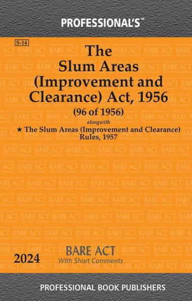 Slum Areas (Improvement and Clearance) Act 1956 Alongwith Slum Areas (Improvement and Clearance) Rules 1957 With Short Comments