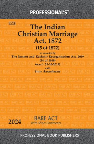 Christian Marriage Act 1872  as amended by  Jammu and Kashmir Reorganisation Act 2019 With State Amendments & Short Comments
