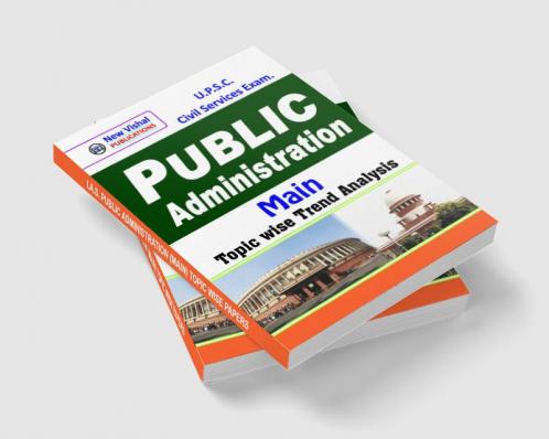 IAS Public Administration (Main) Topicwise Unsolved Question Papers