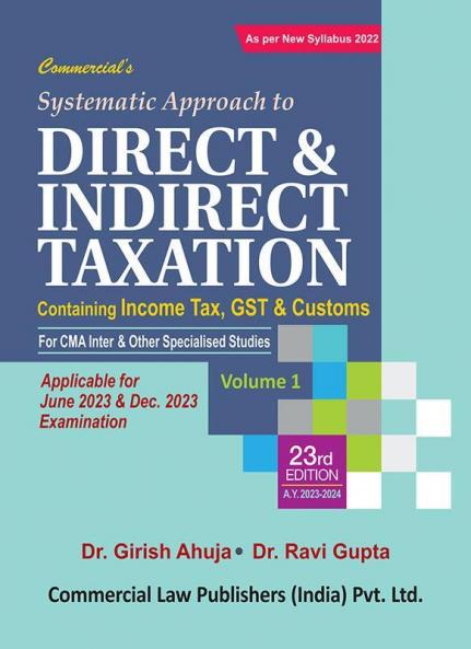 Systematic Approach to Direct & Indirect Taxation (with MCQs) - Volume 1