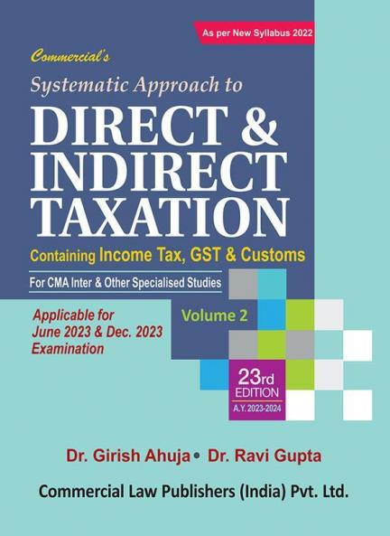 Systematic Approach to Direct & Indirect Taxation (with MCQs) - Volume 2