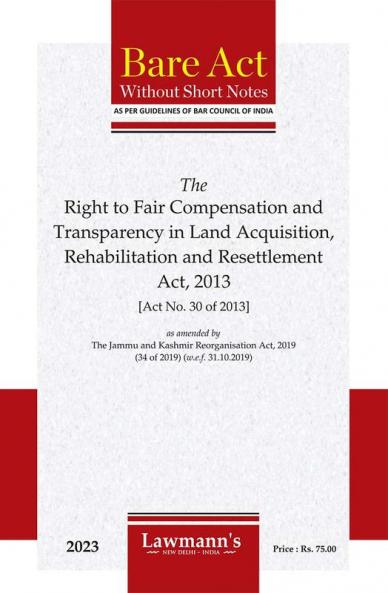 The Right to Fair Compensation and Transparency in Lan Acquisition Rehabilitation and Resettlement Act 2013